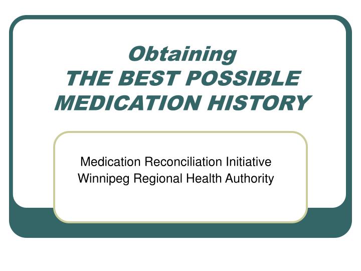 obtaining the best possible medication history
