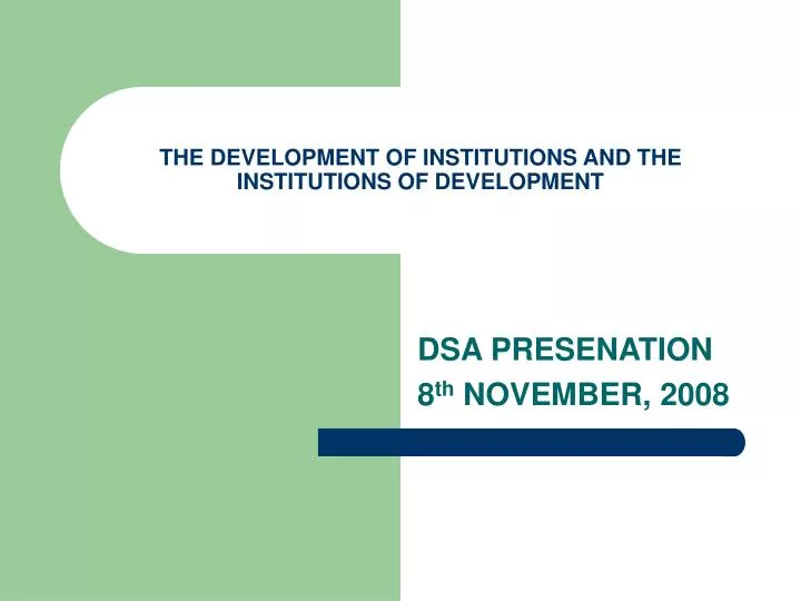 the development of institutions and the institutions of development