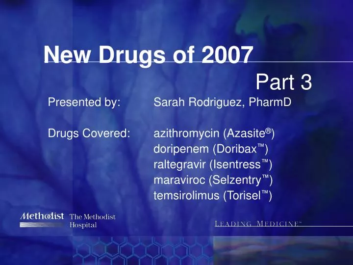 new drugs of 2007 part 3