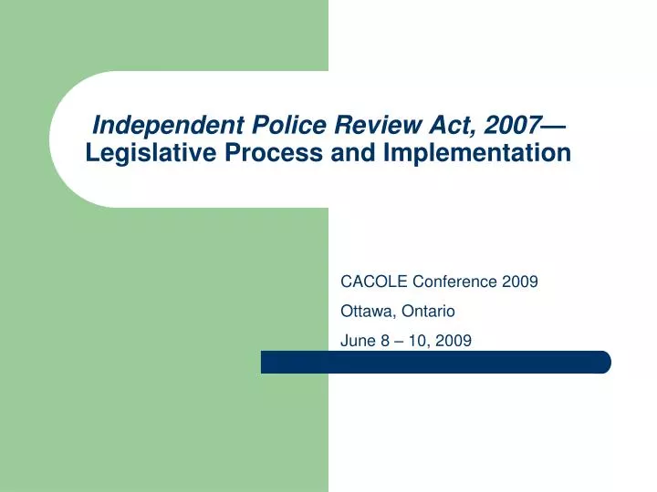 independent police review act 2007 legislative process and implementation