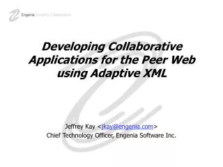 Developing Collaborative Applications for the Peer Web using Adaptive XML