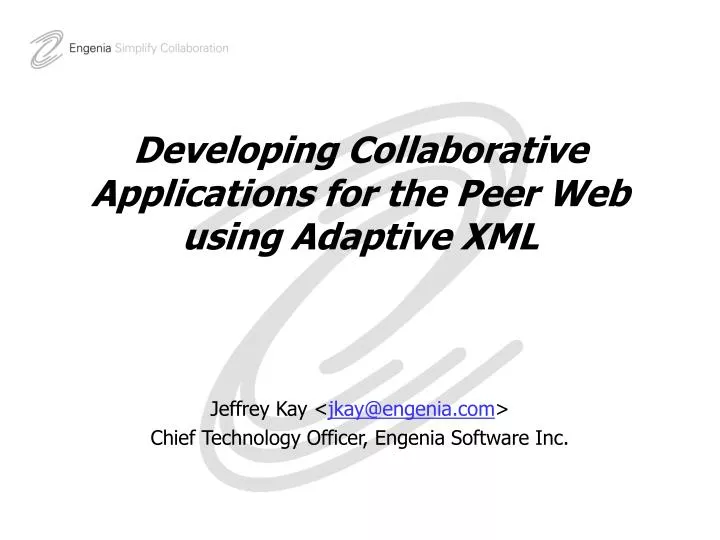developing collaborative applications for the peer web using adaptive xml
