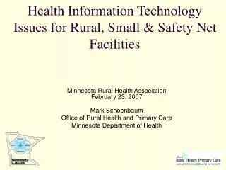 Health Information Technology Issues for Rural, Small &amp; Safety Net Facilities