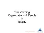 Transforming Organizations &amp; People In Totality