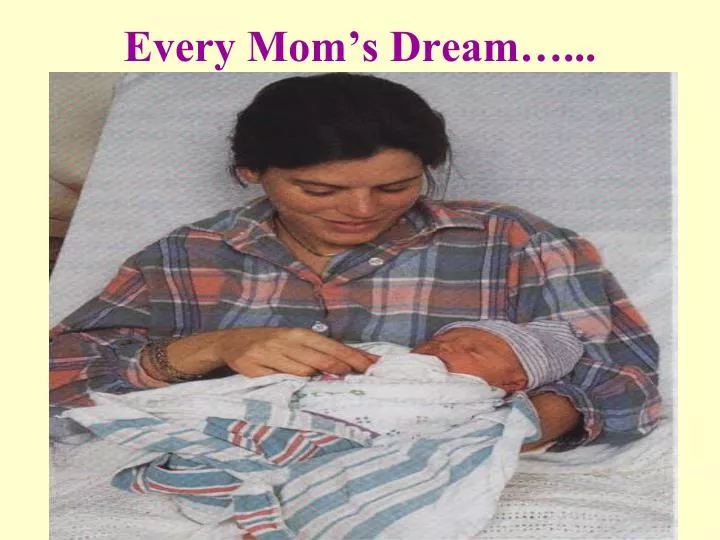 every mom s dream