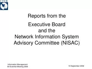Reports from the Executive Board and the Network Information System Advisory Committee (NISAC)