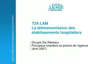 T2A LAM La télétransmission des établissements hospitaliers