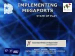 IMPLEMENTING MEGAPORTS - slide 1