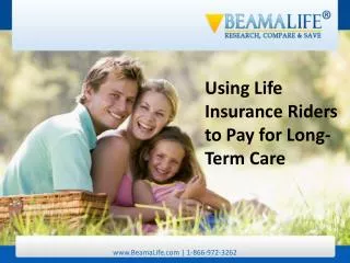 Using Life Insurance Riders to Pay for Long Term Care