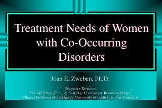 Treatment Needs of Women with Co-Occurring Disorders