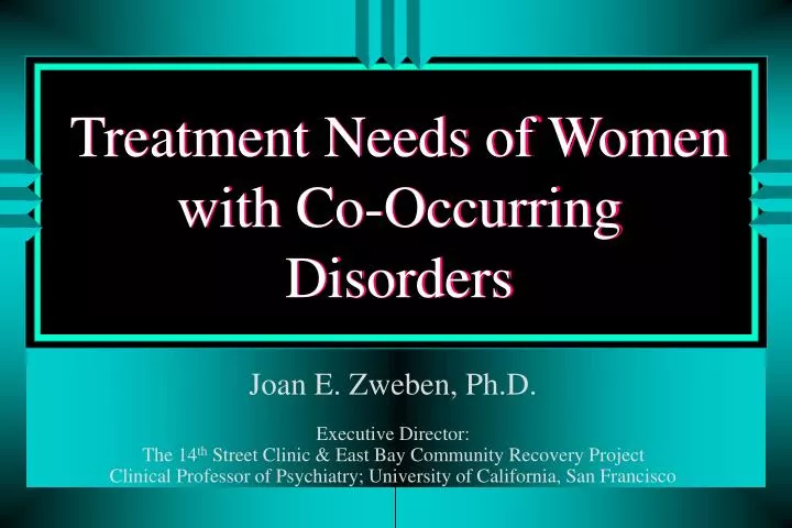 treatment needs of women with co occurring disorders