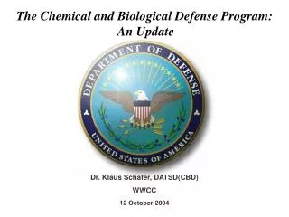 The Chemical and Biological Defense Program: An Update