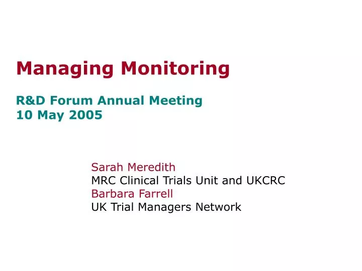 managing monitoring r d forum annual meeting 10 may 2005