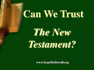 Can We Trust The New Testament?