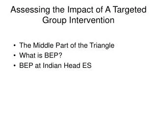 Assessing the Impact of A Targeted Group Intervention