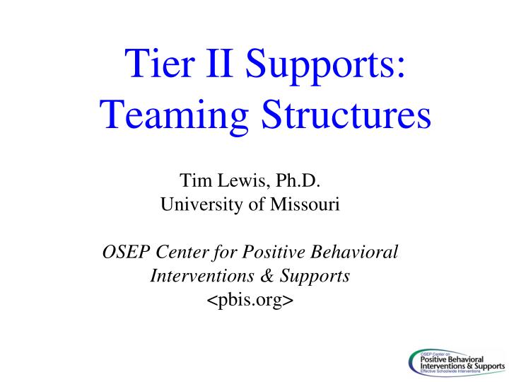 tier ii supports teaming structures