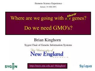 Where are we going with our genes? D o we need GMO's?