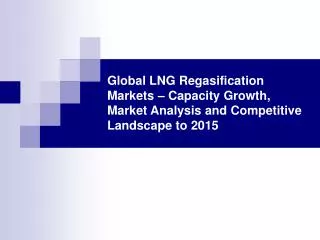 Global LNG Regasification Markets
