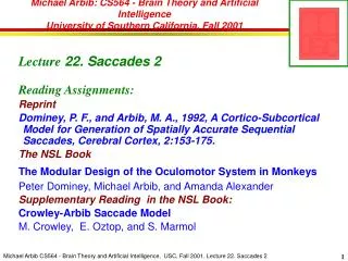 Michael Arbib: CS564 - Brain Theory and Artificial Intelligence University of Southern California, Fall 2001