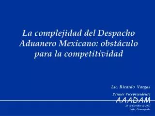 La complejidad del Despacho Aduanero Mexicano: obstáculo para la competitividad