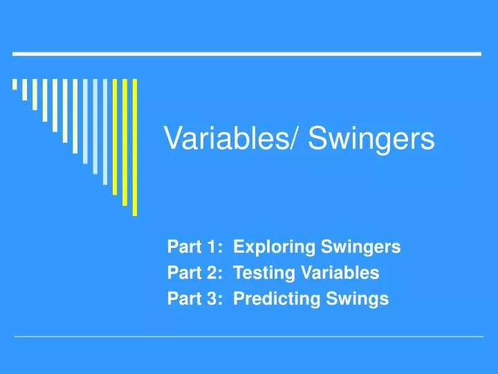 variables swingers