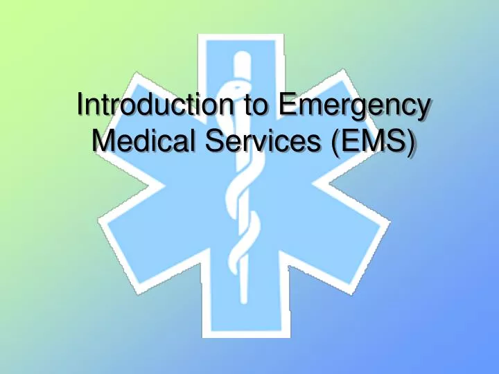 introduction to emergency medical services ems