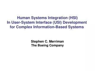 Human Systems Integration (HSI) In User-System Interface (USI) Development for Complex Information-Based Systems Steph