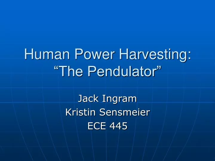 human power harvesting the pendulator