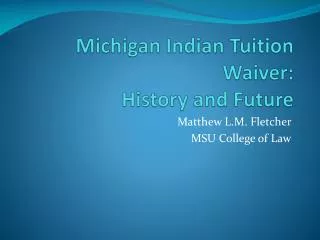 Michigan Indian Tuition Waiver: History and Future