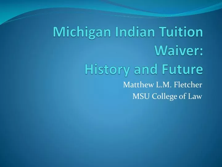 michigan indian tuition waiver history and future