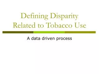 Defining Disparity Related to Tobacco Use