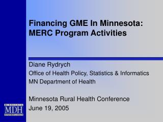 Financing GME In Minnesota: MERC Program Activities