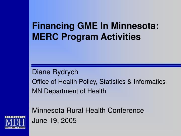 financing gme in minnesota merc program activities