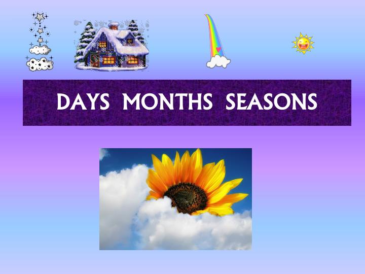 days months seasons