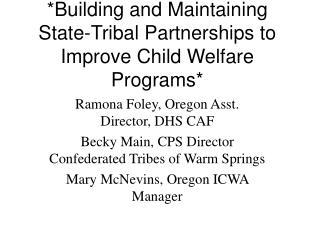 *Building and Maintaining State-Tribal Partnerships to Improve Child Welfare Programs*