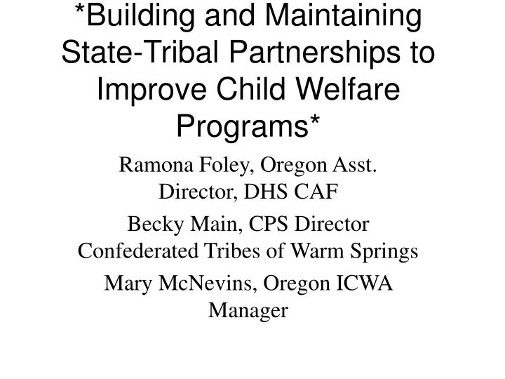 building and maintaining state tribal partnerships to improve child welfare programs