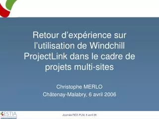 Retour d’expérience sur l’utilisation de Windchill ProjectLink dans le cadre de projets multi-sites
