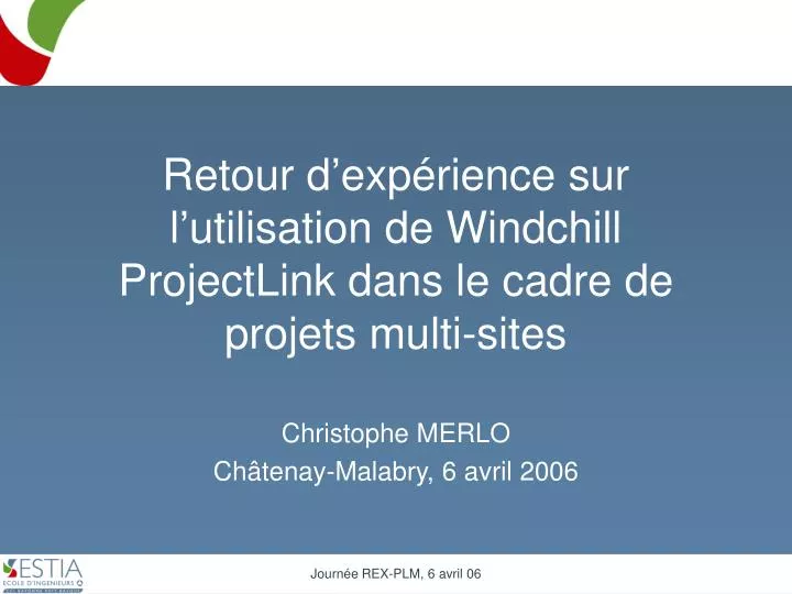 retour d exp rience sur l utilisation de windchill projectlink dans le cadre de projets multi sites