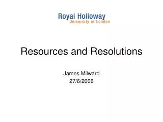 Resources and Resolutions