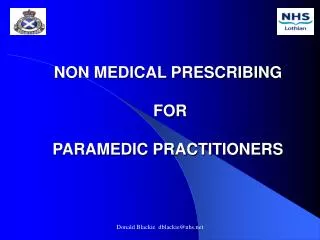 NON MEDICAL PRESCRIBING FOR PARAMEDIC PRACTITIONERS