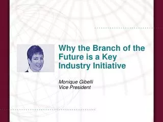 Why the Branch of the Future is a Key Industry Initiative