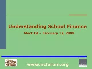 Understanding School Finance Meck Ed – February 12, 2009