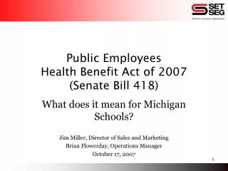 Public Employees Health Benefit Act of 2007 (Senate Bill 418)