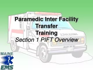 Paramedic Inter Facility Transfer Training Section 1 PIFT Overview