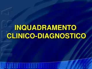 INQUADRAMENTO CLINICO-DIAGNOSTICO