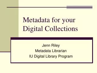 Metadata for your Digital Collections