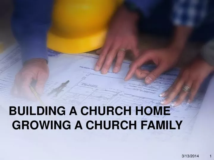 building a church home growing a church family