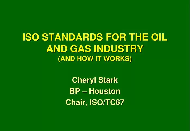 iso standards for the oil and gas industry and how it works