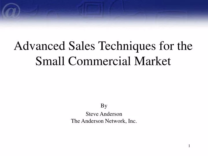 advanced sales techniques for the small commercial market