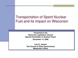 Transportation of Spent Nuclear Fuel and its Impact on Wisconsin